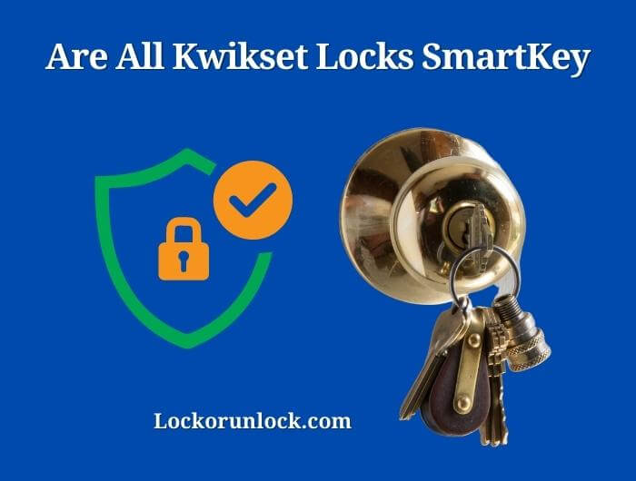 are all kwikset locks smartkey