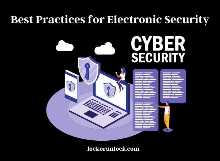 best practices for electronic security