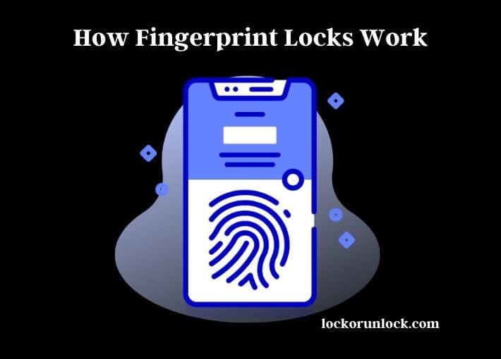 how fingerprint locks work