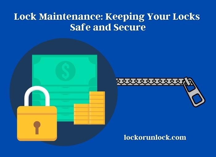 lock maintenance keeping your locks safe and secure