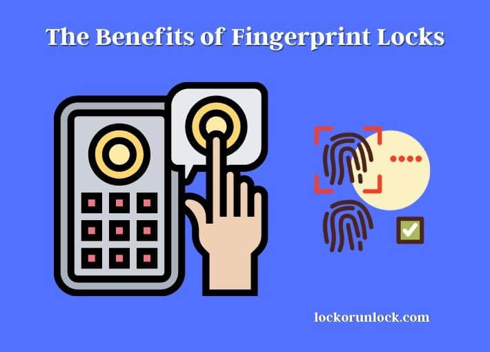 the benefits of fingerprint locks