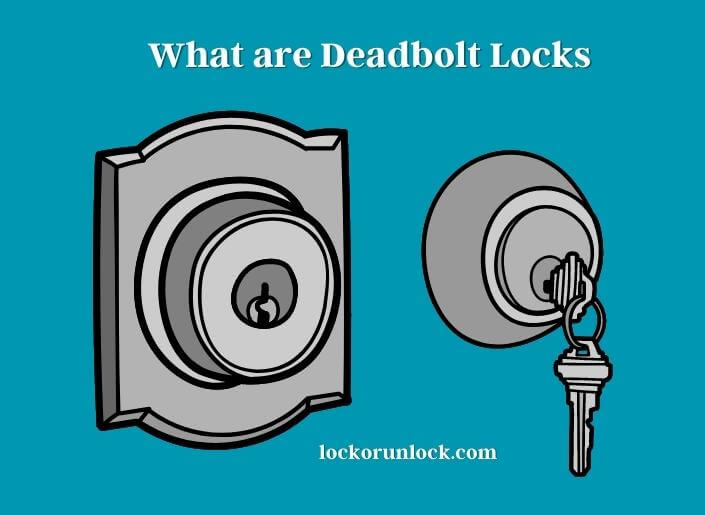 what are deadbolt locks