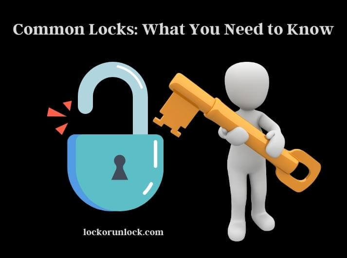 common locks what you need to know
