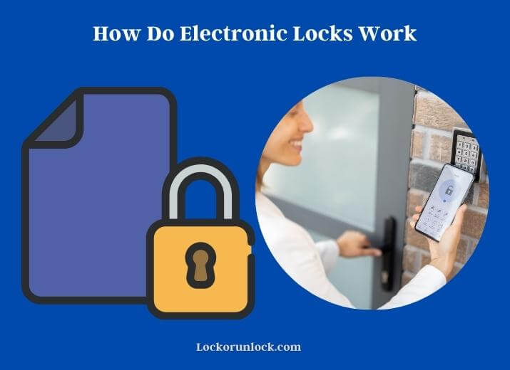 how do electronic locks work