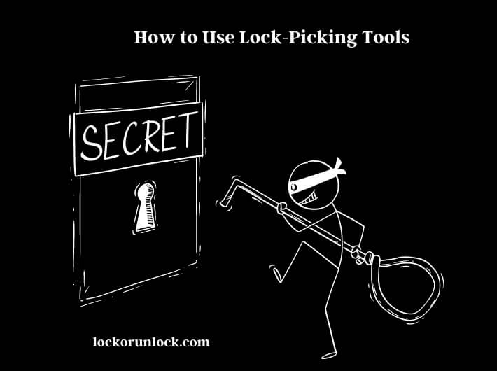 how to use lock-picking tools