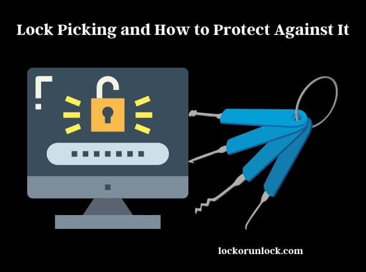 lock picking and how to protect against it