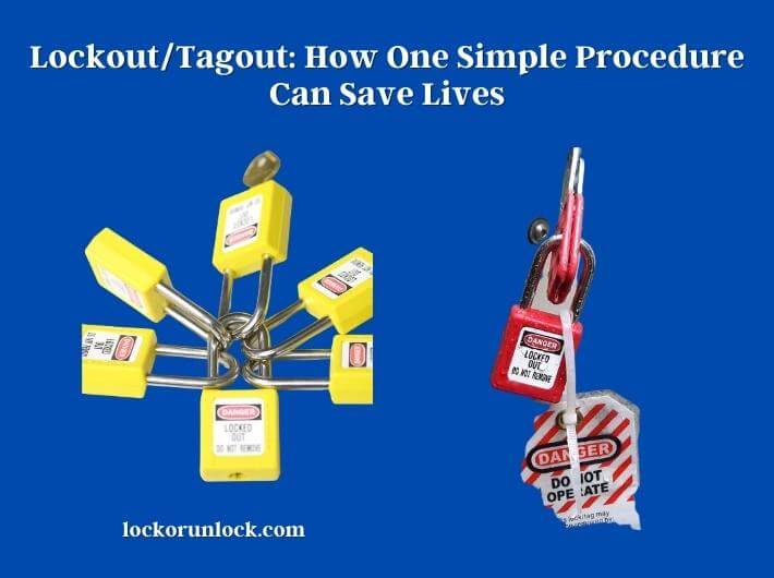 lockouttagout how one simple procedure can save lives