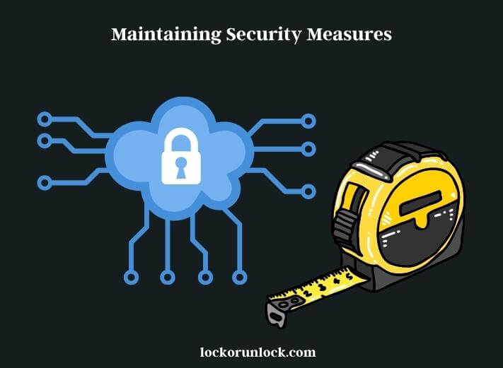 maintaining security measures