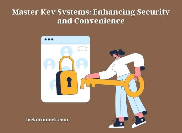 master key systems enhancing security and convenience