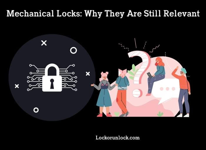 mechanical locks why they are still relevant