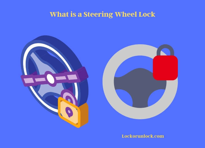 what is a steering wheel lock