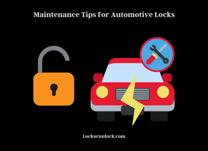 maintenance tips for automotive locks