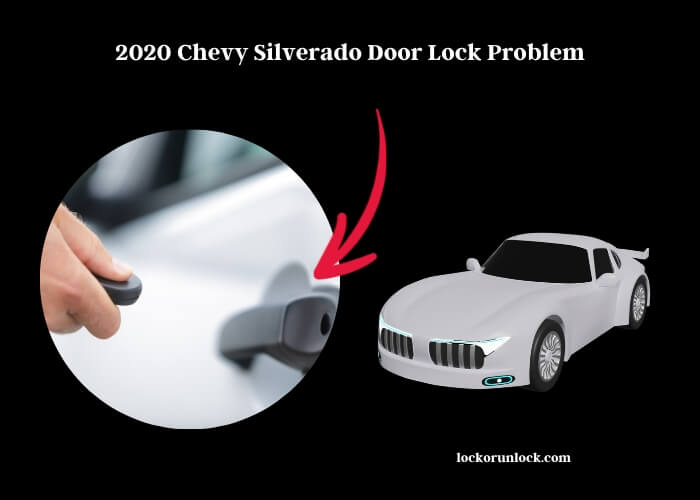 2020 chevy silverado door lock problem