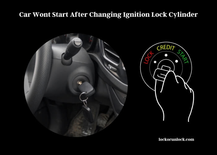 car wont start after changing ignition lock cylinder (2)