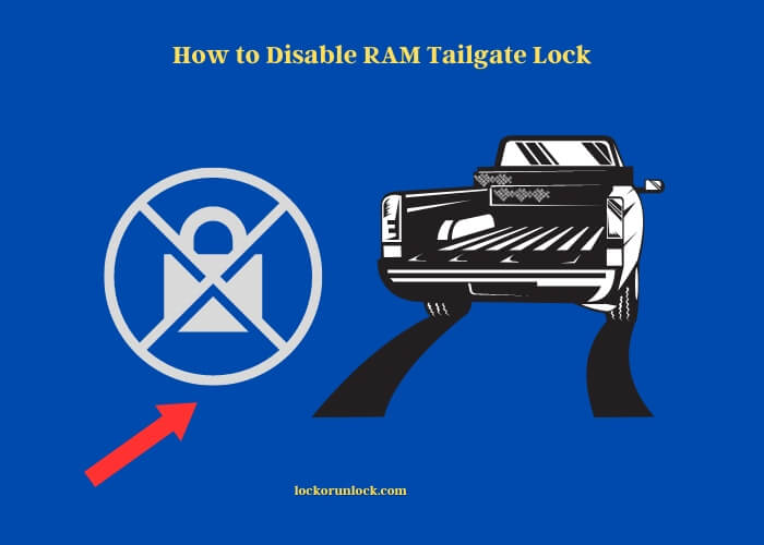 how to disable ram tailgate lock