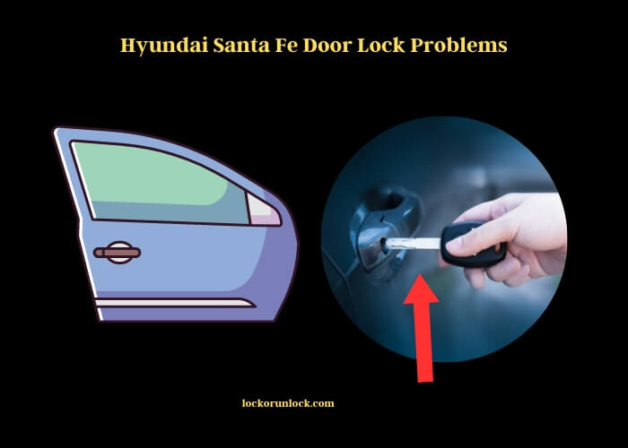 hyundai santa fe door lock problems