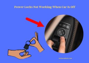 Fixing Power Locks Not Working When Car Is Off: A Complete Guide - Lock