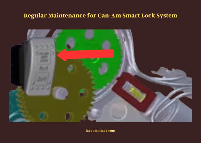 regular maintenance for can-am smart lock system