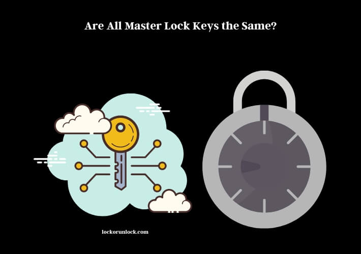 are all master lock keys the same