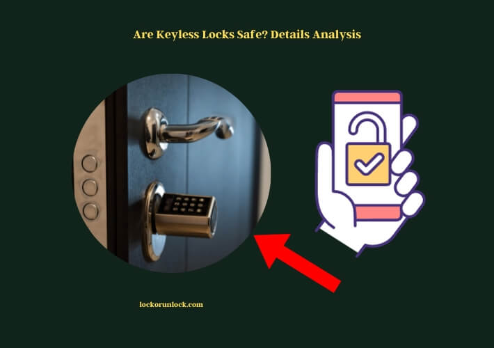 are keyless locks safe details analysis