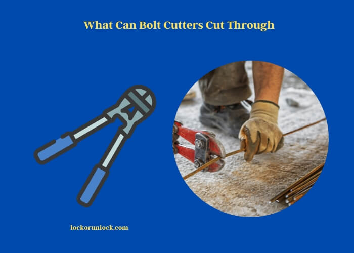 what can bolt cutters cut through