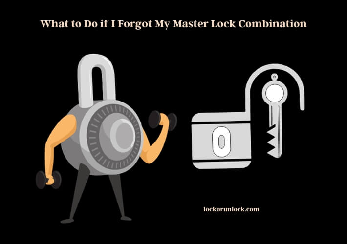 what to do if i forgot my master lock combination