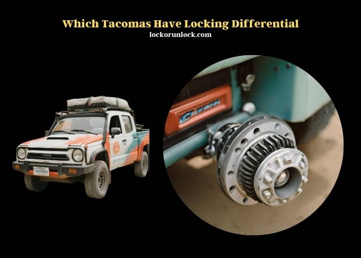 which tacomas have locking differential
