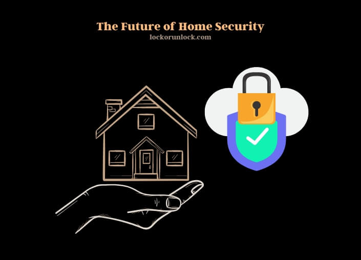 the future of home security